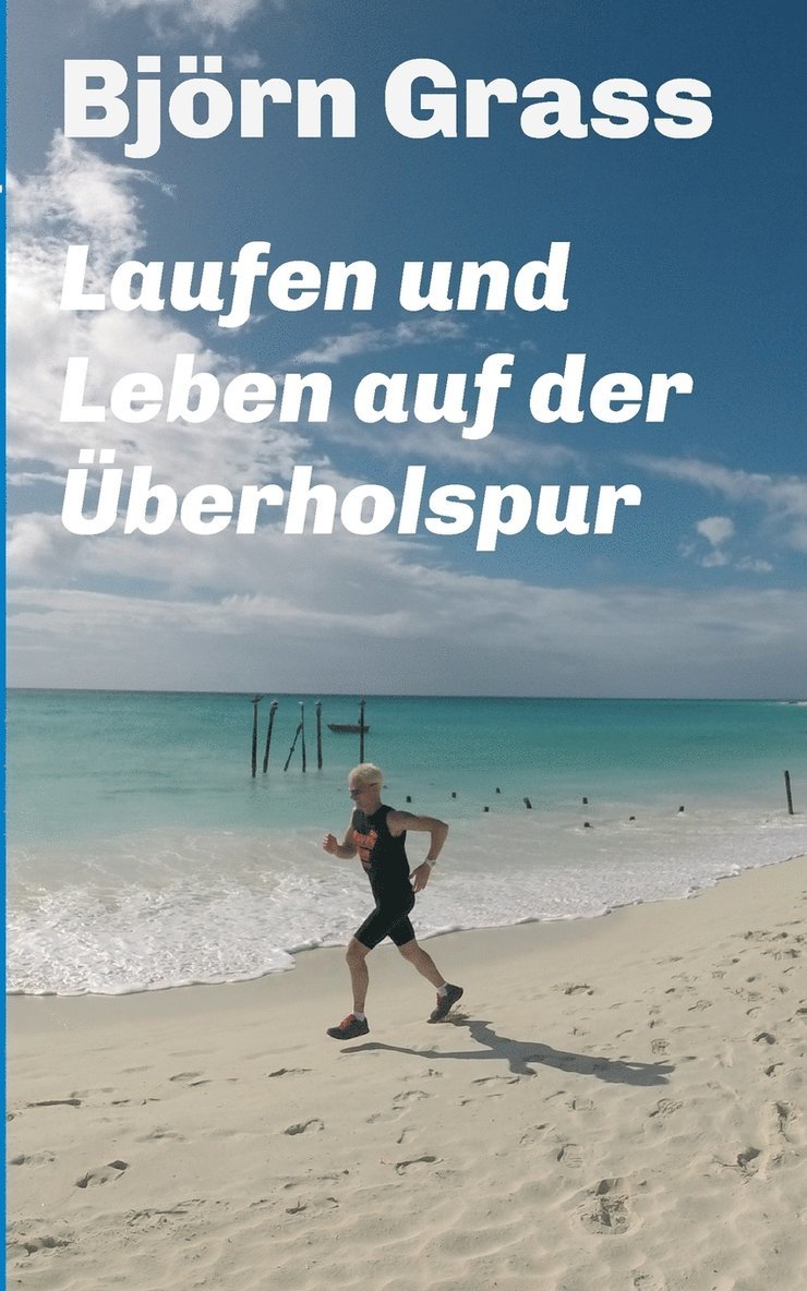 Laufen und Leben auf der berholspur 1