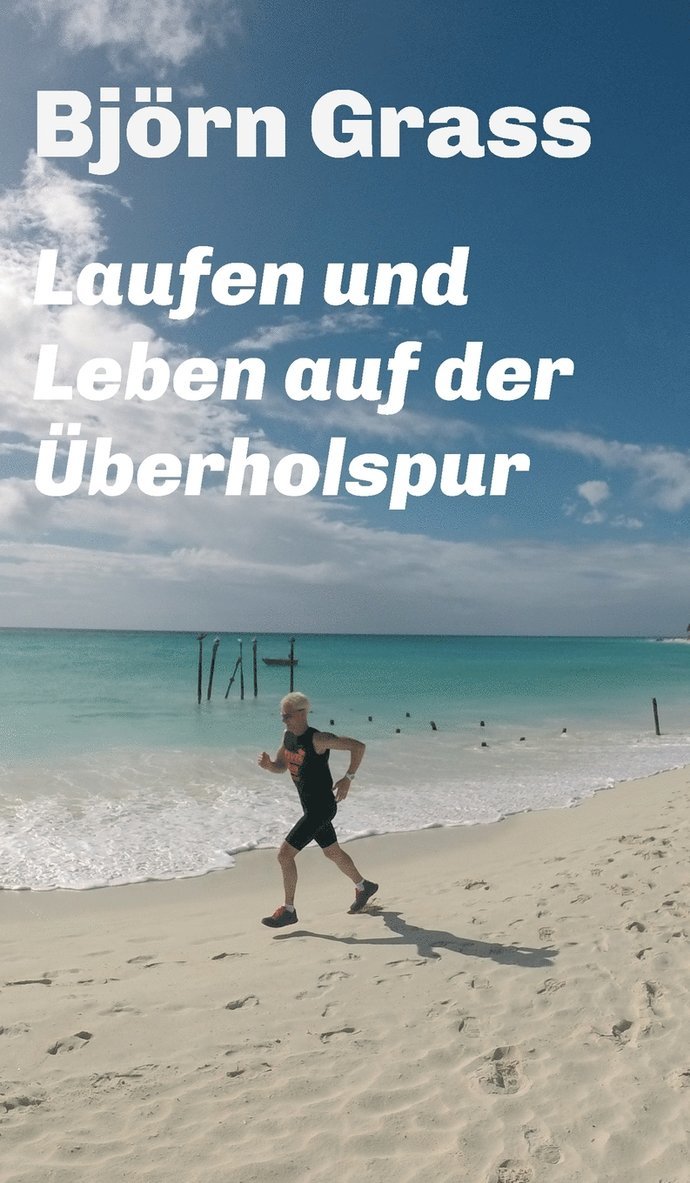 Laufen und Leben auf der berholspur 1