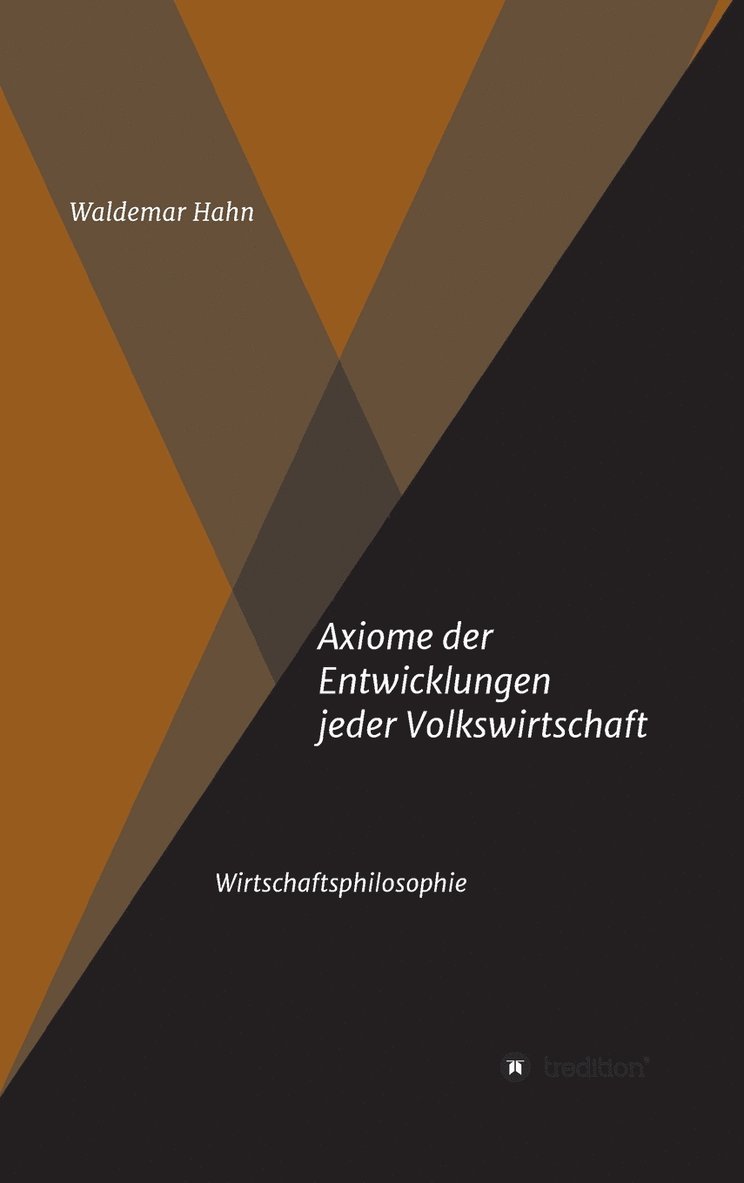 Axiome der Entwicklungen jeder Volkswirtschaft 1