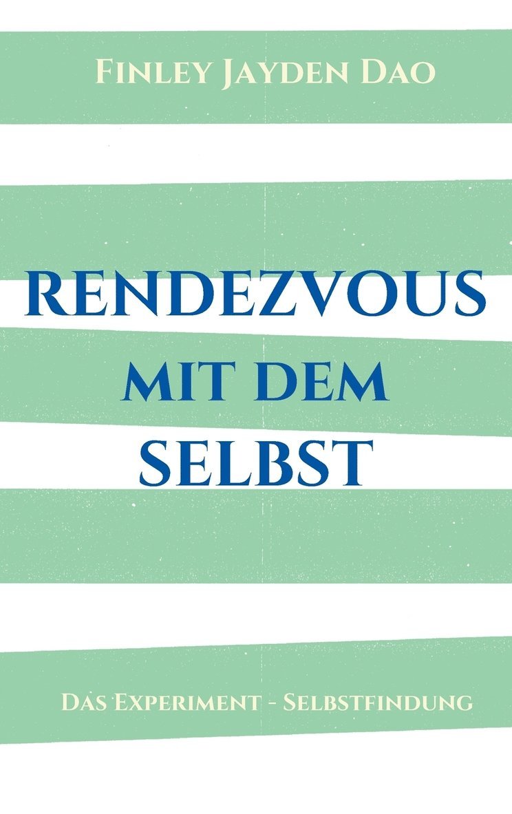 Finley Jayden Dao - Rendezvous mit dem Selbst, Inbunden