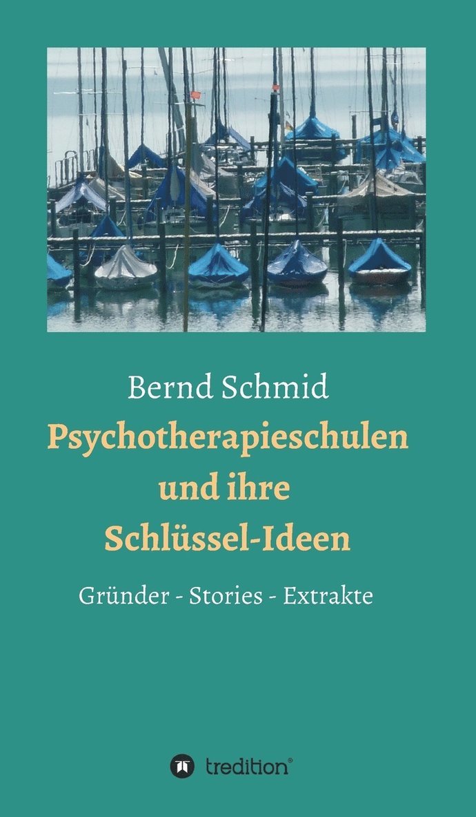 Bernd Schmid, Rainer Müller - Psychotherapieschulen und ihre Schlüssel-Ideen, Inbunden