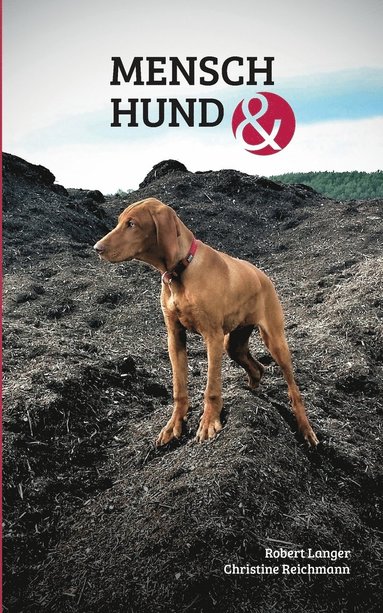 Robert Langer, Christine Reichmann - Mensch Hund und, Häftad