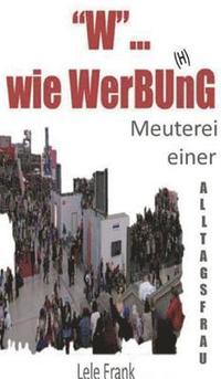 bokomslag "W"... wie WerBU(H)nG
