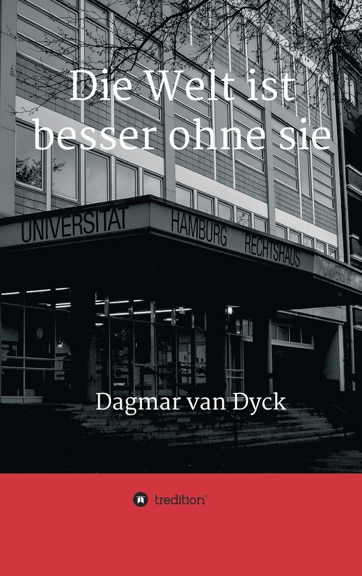 Welt ist besser ohne sie