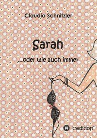 bokomslag Sarah ...oder wie auch immer