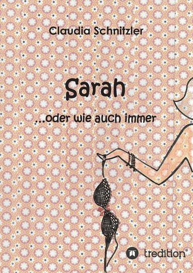 bokomslag Sarah ...oder wie auch immer