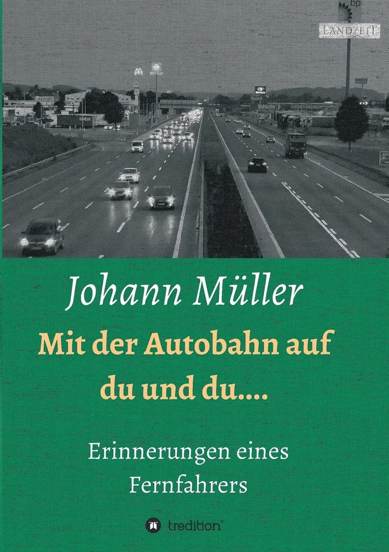 Johann Müller - Mit der Autobahn auf Du und Du, Häftad