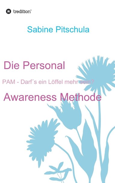 bokomslag Die Personal Awareness Methode