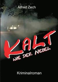 bokomslag Kalt wie der Nebel ...