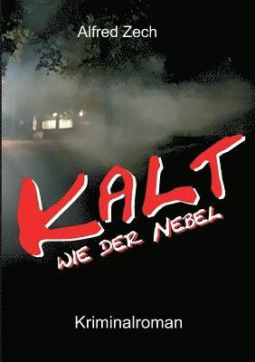 Kalt wie der Nebel ... 1