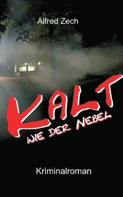 Kalt wie der Nebel ... 1