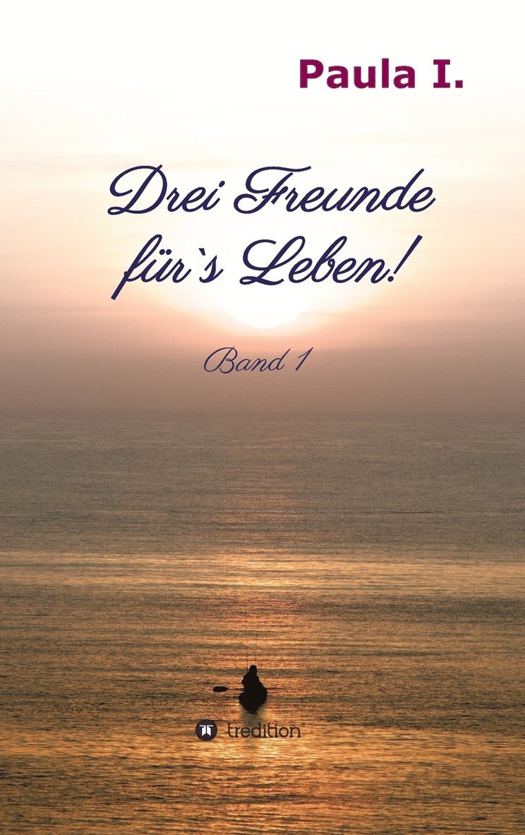 Drei Freunde fr`s Leben! 1