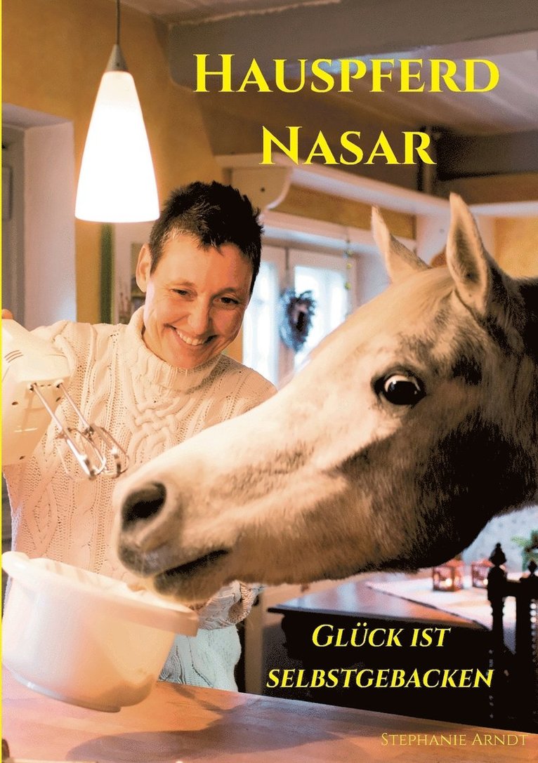 Hauspferd Nasar - Gluck ist selbstgebacken 1