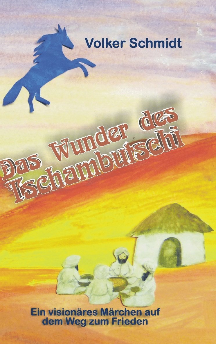 Volker Schmidt - Wunder des Tschambutschi, Inbunden