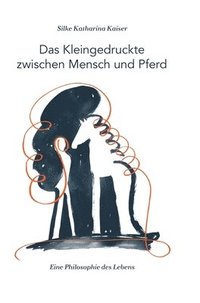 bokomslag Kleingedruckte zwischen Mensch und Pferd