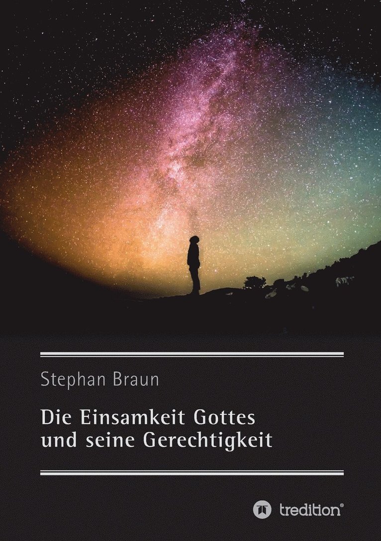 Die Einsamkeit Gottes und seine Gerechtigkeit 1