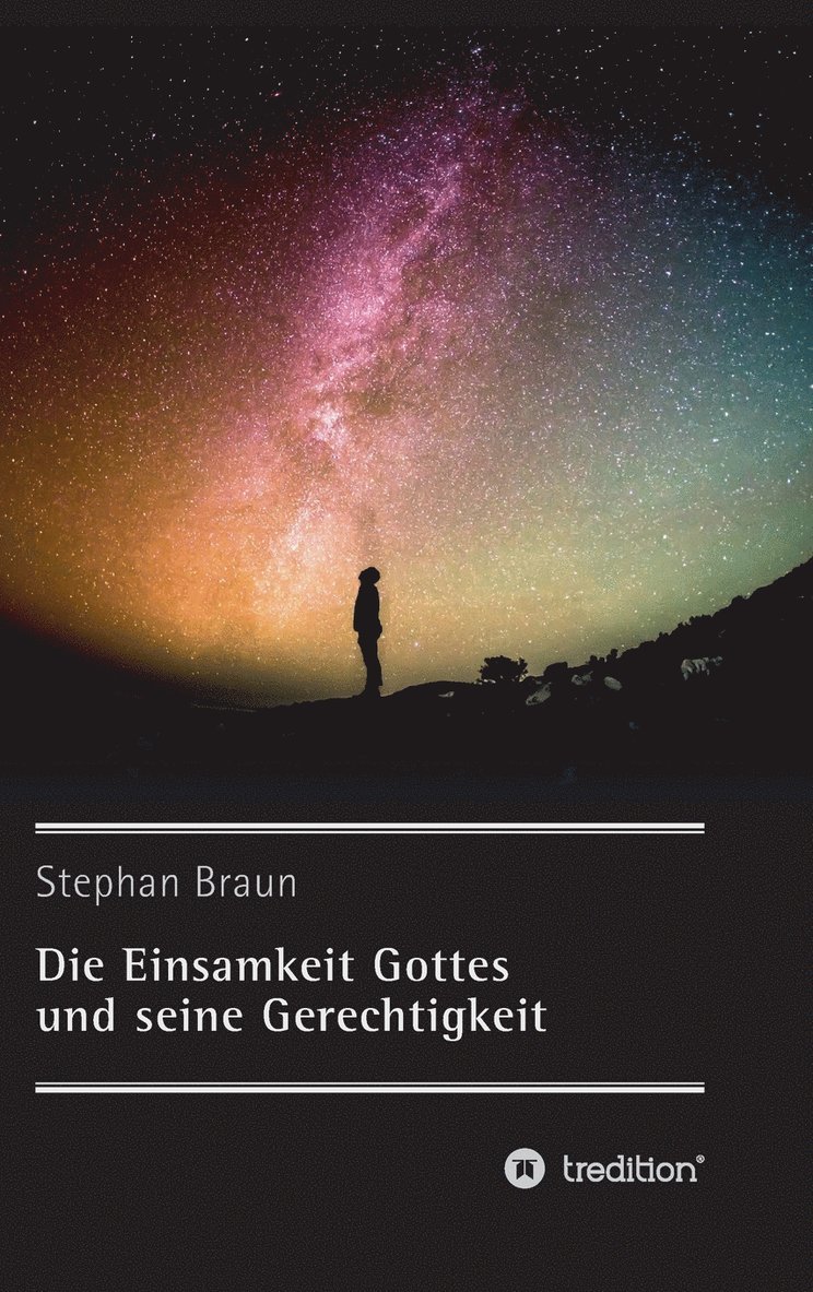 Die Einsamkeit Gottes und seine Gerechtigkeit 1