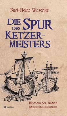 Die Spur des Ketzermeisters 1