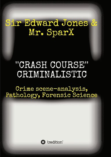 bokomslag ''CRASH COURSE'' Criminalistic