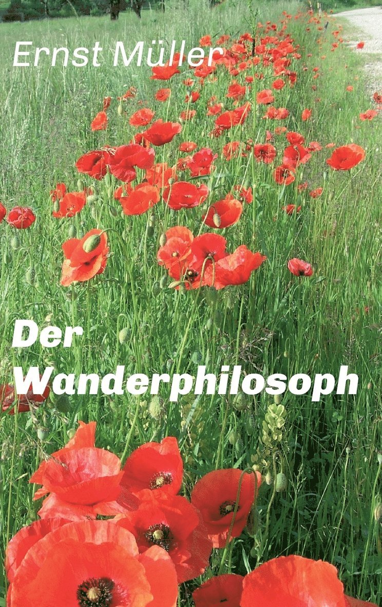 Ernst Müller - Wanderphilosoph, Inbunden