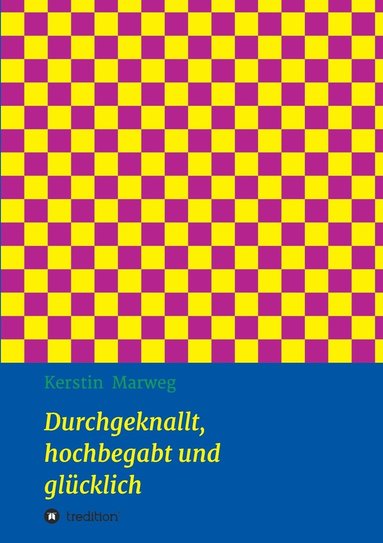 bokomslag Durchgeknallt, hochbegabt und glucklich