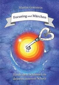 bokomslag Focusing und Märchen