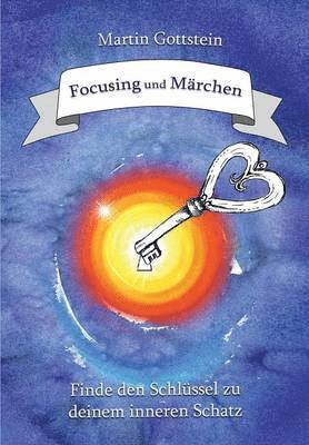 bokomslag Focusing und Märchen