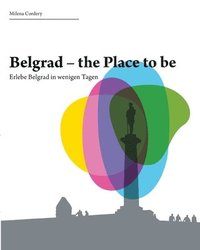 bokomslag Belgrad- the place to be