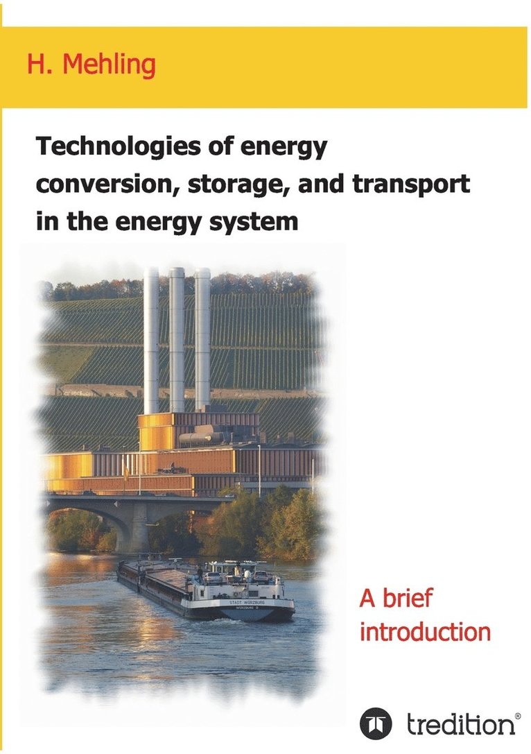 Technologies of energy conversion, storage, and transport in the energy system 1