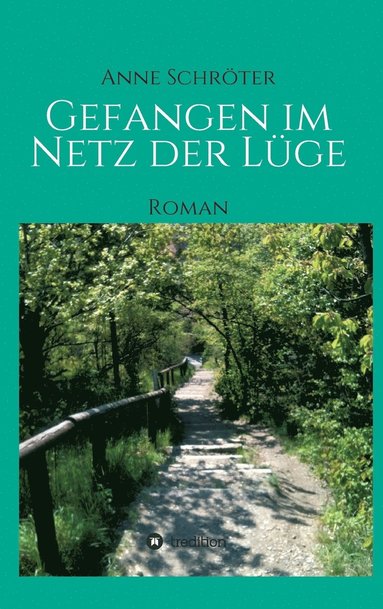Anne Schröter - Gefangen im Netz der Lüge, Inbunden
