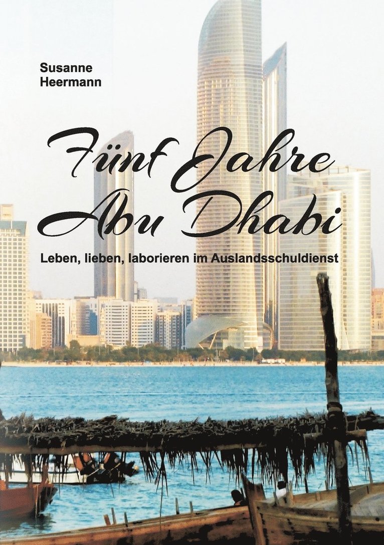 Funf Jahre Abu Dhabi 1