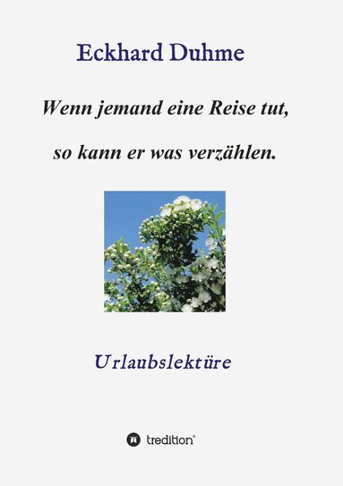 bokomslag Wenn jemand eine Reise tut, so kann er was verzählen.