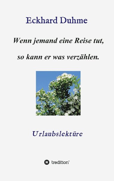 bokomslag Wenn jemand eine Reise tut, so kann er was verzählen.