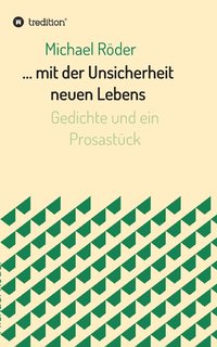 bokomslag ... mit der Unsicherheit neuen Lebens