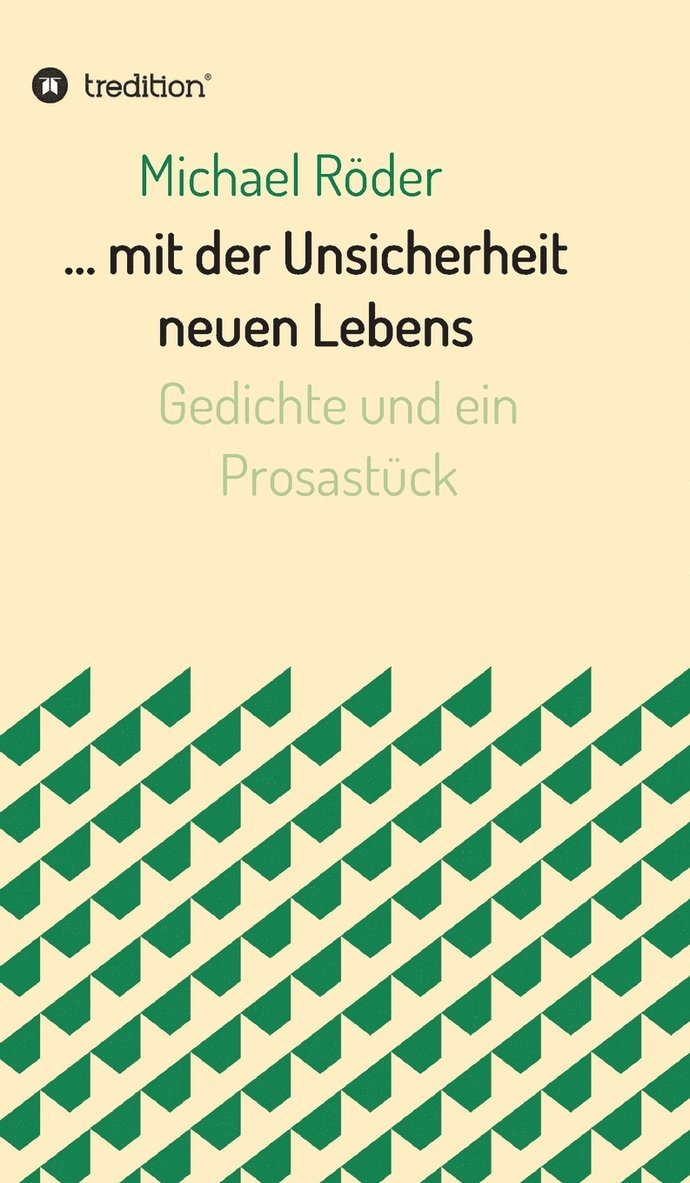 Michael Röder - ... mit der Unsicherheit neuen Lebens, Inbunden