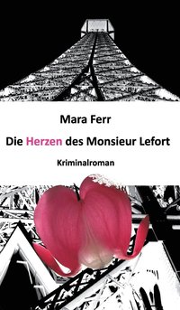 bokomslag Die Herzen des Monsieur Lefort
