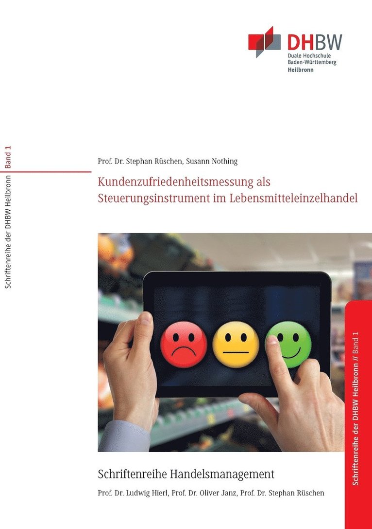 Kundenzufriedenheitsmessung als Steuerungsinstrument fur filialisierte Unternehmen im Lebensmitteleinzelhandel 1