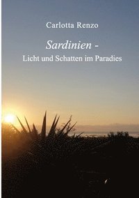 bokomslag Sardinien - Licht und Schatten im Paradies