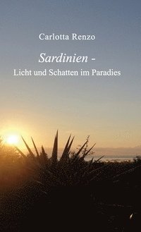 bokomslag Sardinien - Licht und Schatten im Paradies