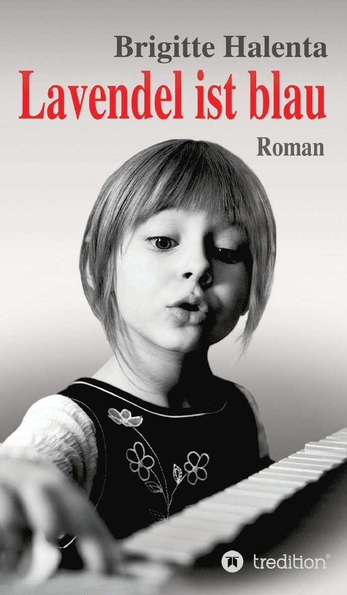 Brigitte Halenta - Lavendel ist blau, Inbunden