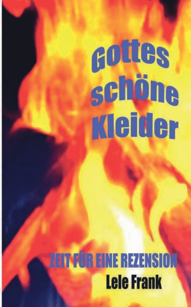 Gottes schöne Kleider