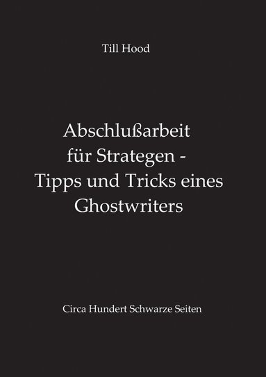 bokomslag Abschlußarbeit für Strategen - Tipps und Tricks eines Ghostwriters