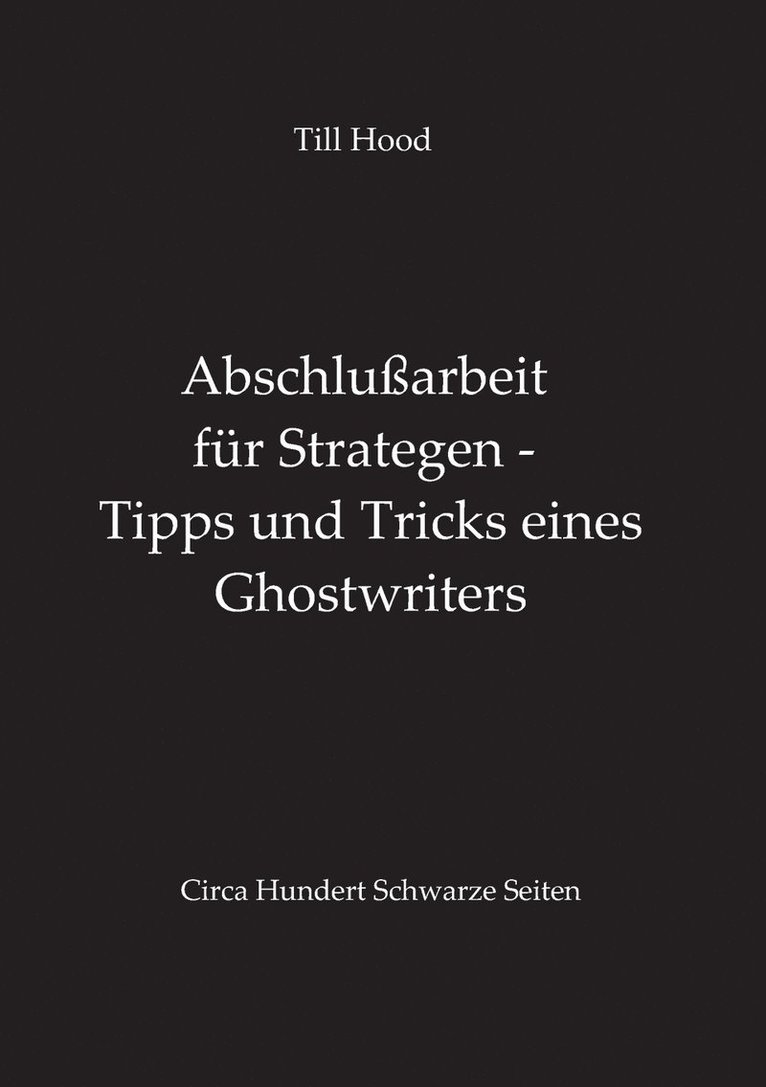 Abschlußarbeit für Strategen - Tipps und Tricks eines Ghostwriters