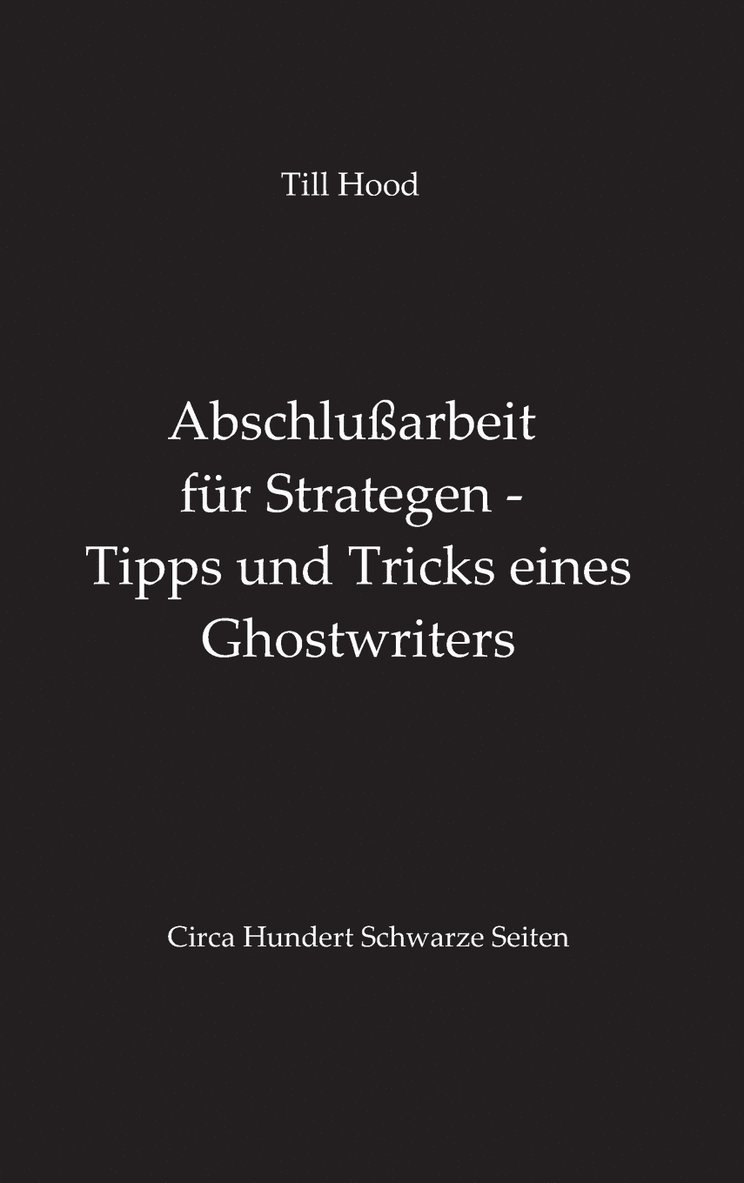 Abschlussarbeit fur Strategen - Tipps und Tricks eines Ghostwriters 1