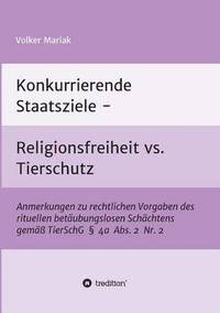 bokomslag Konkurrierende Staatsziele - Religionsfreiheit vs. Tierschutz