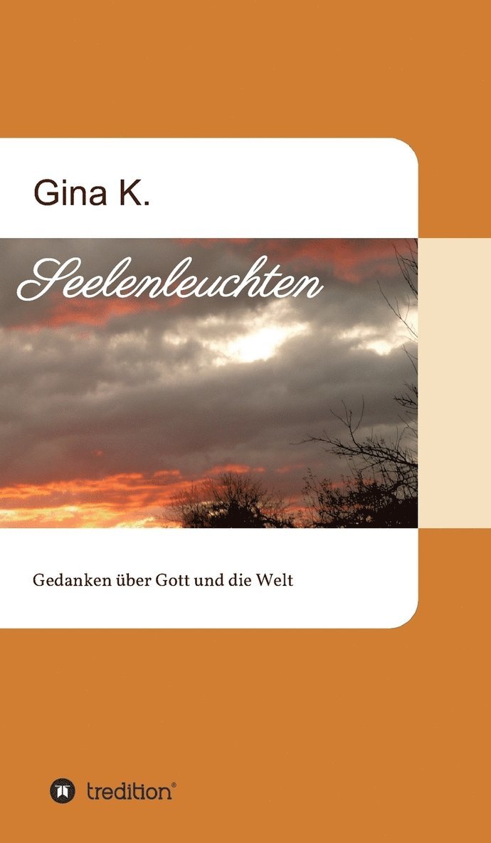 Gina K, Gina K. - Seelenleuchten, Inbunden