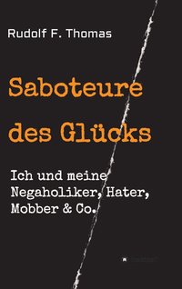 bokomslag Saboteure des Glucks