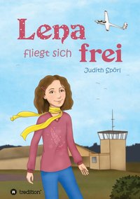 bokomslag Lena fliegt sich frei