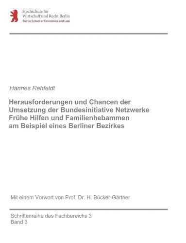bokomslag Herausforderungen und Chancen der Umsetzung der Bundesinitiative Netzwerke Frühe Hilfen und Familienhebammen am Beispiel eines Berliner Bezirkes