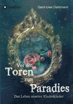 Vor den Toren zum Paradies 1